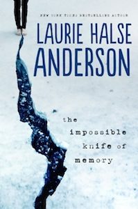 Cover for the impossible knife of memory by Laurie halse Anderson
